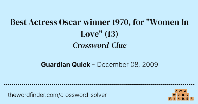 Best Actress Oscar winner 1970, for "Women In Love" crossword clue image