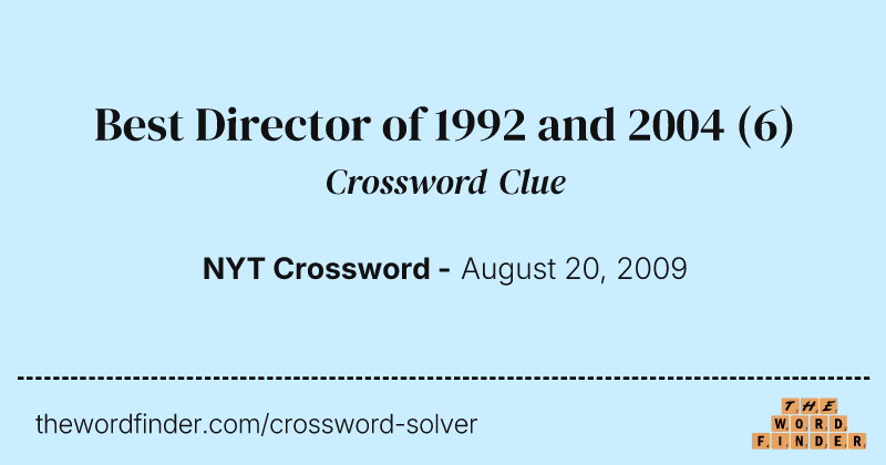 Best Director of 1992 and 2004 crossword clue image