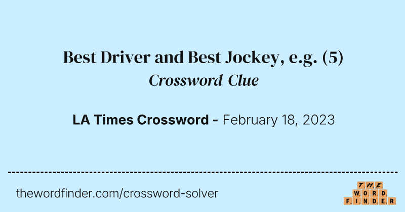 Best Driver and Best Jockey, e.g. crossword clue image