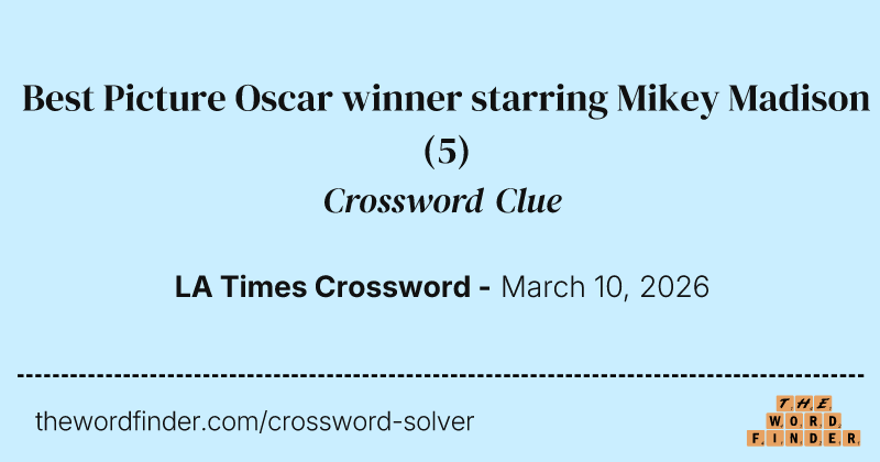 Best Picture Oscar winner starring Mikey Madison crossword clue image