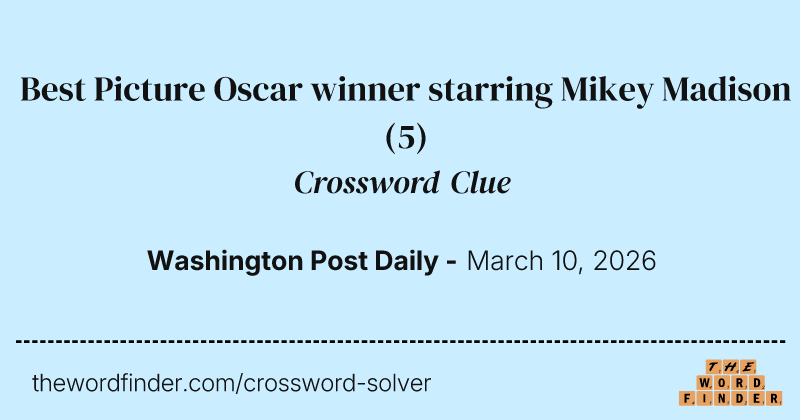 Best Picture Oscar winner starring Mikey Madison crossword clue image