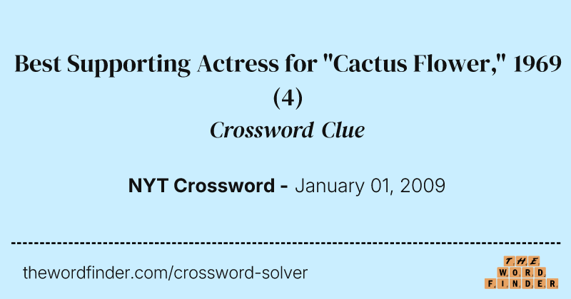 Best Supporting Actress for "Cactus Flower," 1969 crossword clue image