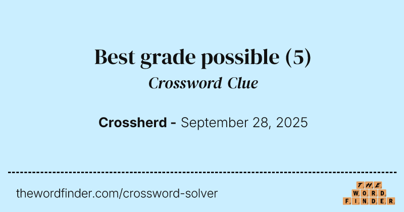 Best grade possible crossword clue image
