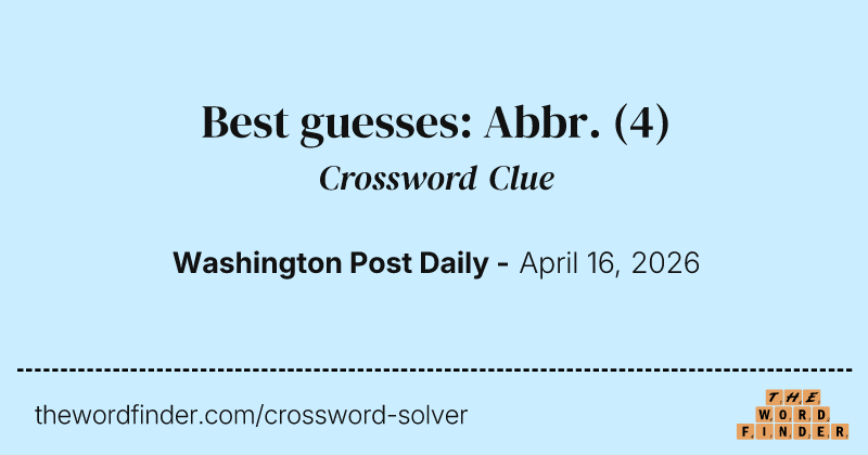 Best guesses: Abbr. crossword clue image