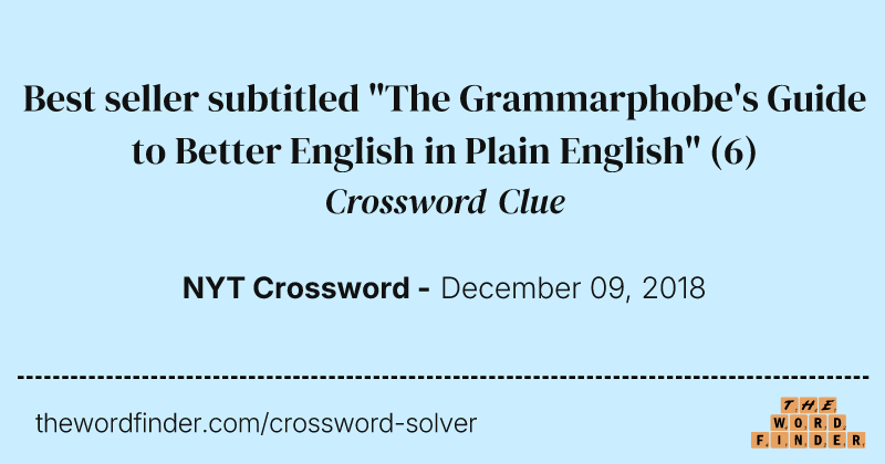 Best seller subtitled "The Grammarphobe's Guide to Better English in Plain English" crossword clue image