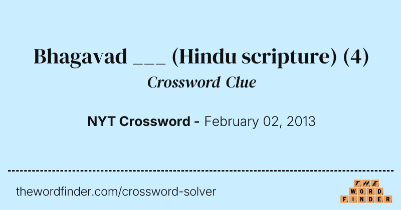 Bhagavad ___ (Hindu scripture) crossword clue image