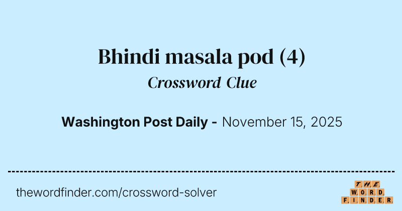 Bhindi masala pod crossword clue image