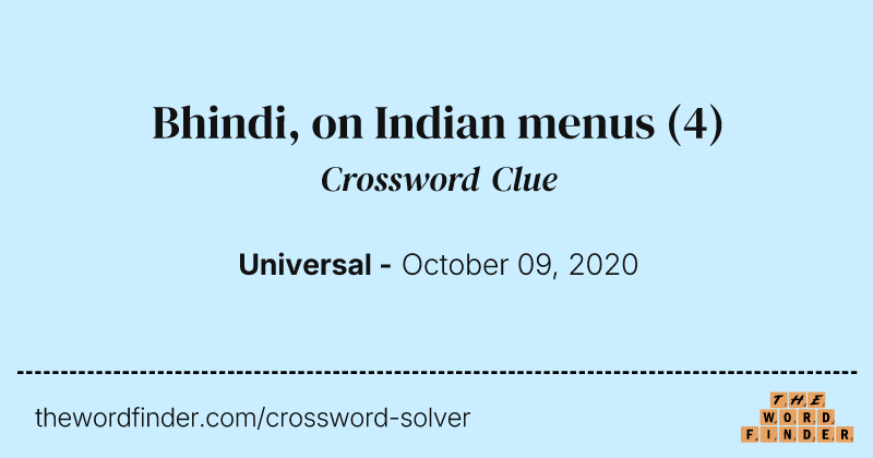 Bhindi, on Indian menus crossword clue image