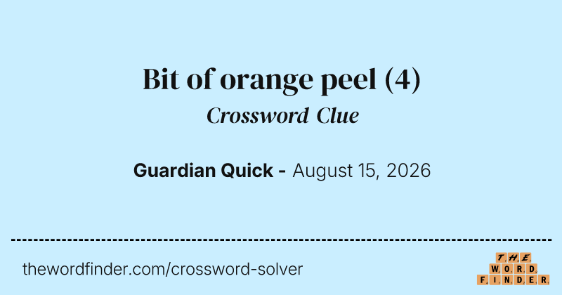 Bit of orange peel crossword clue image