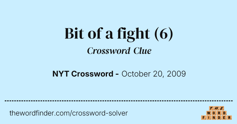 Bit of a fight crossword clue image