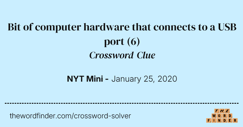Bit of computer hardware that connects to a USB port crossword clue image