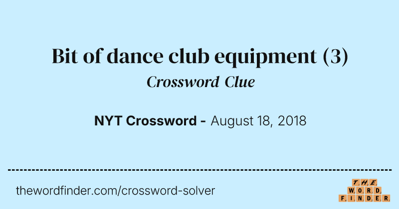 Bit of dance club equipment crossword clue image