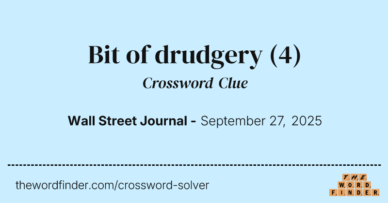 Bit of drudgery crossword clue image