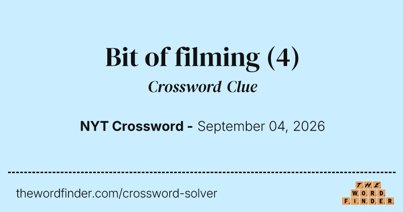 Bit of filming crossword clue image