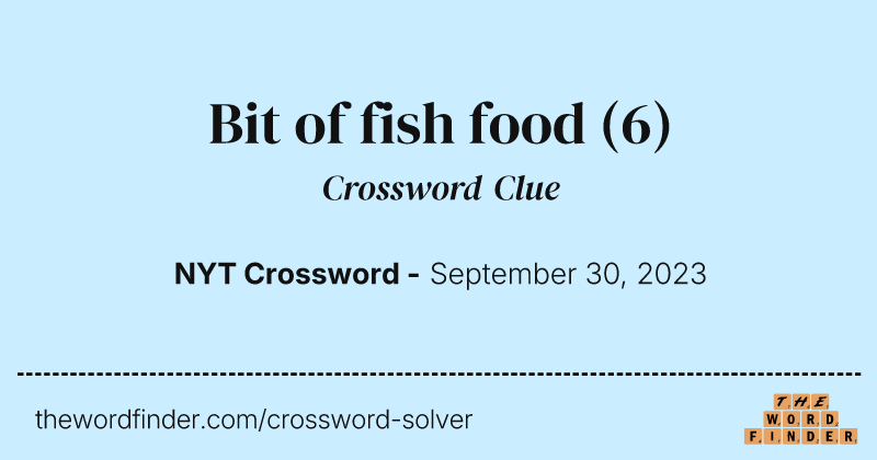 Bit of fish food crossword clue image