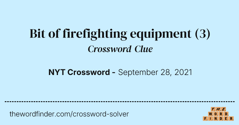 Bit of firefighting equipment crossword clue image
