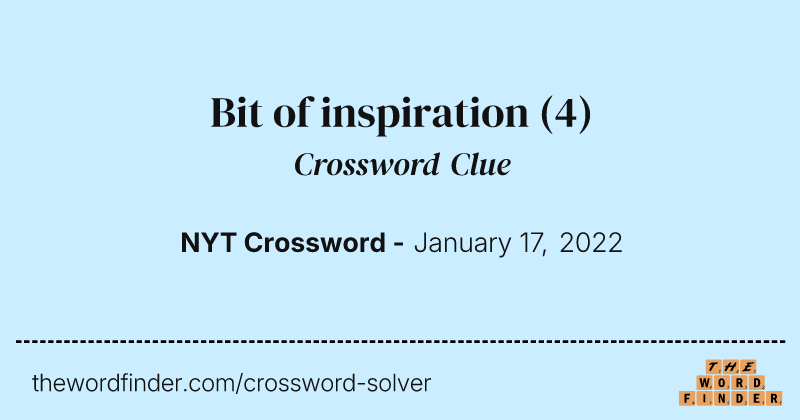 Bit of inspiration crossword clue image