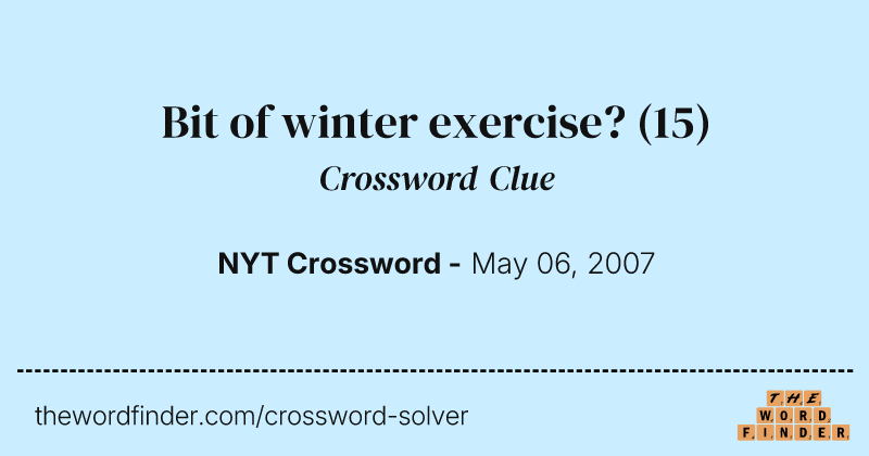 Bit of winter exercise? crossword clue image