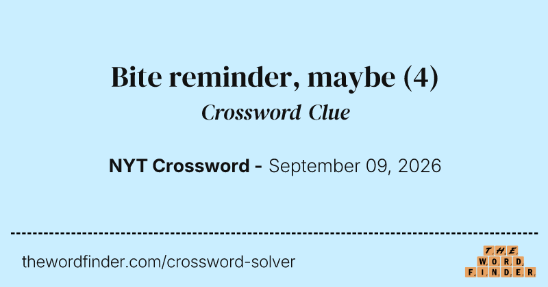Bite reminder, maybe crossword clue image