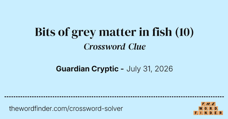Bits of grey matter in fish crossword clue image