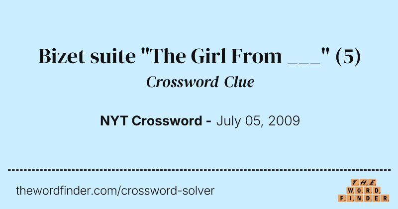 Bizet suite "The Girl From ___" crossword clue image