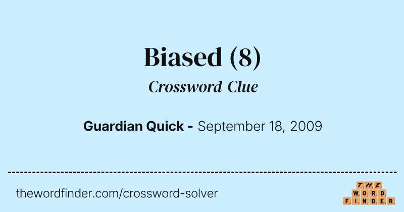 Biased crossword clue image