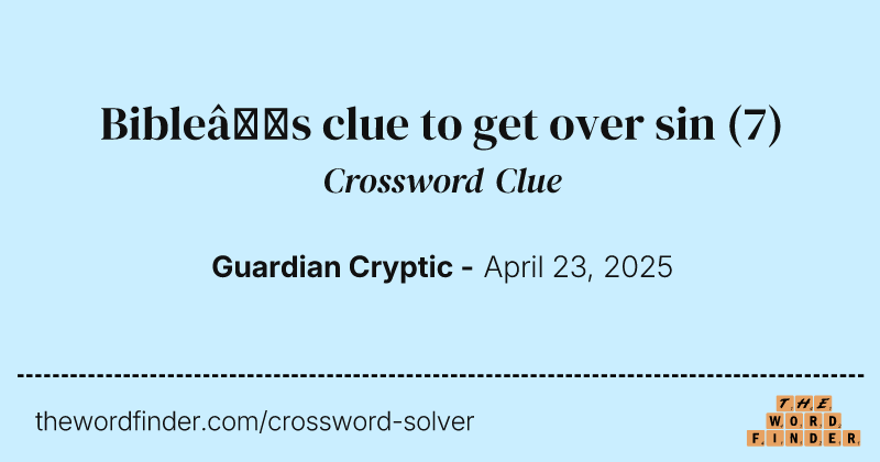 Bible’s clue to get over sin crossword clue image