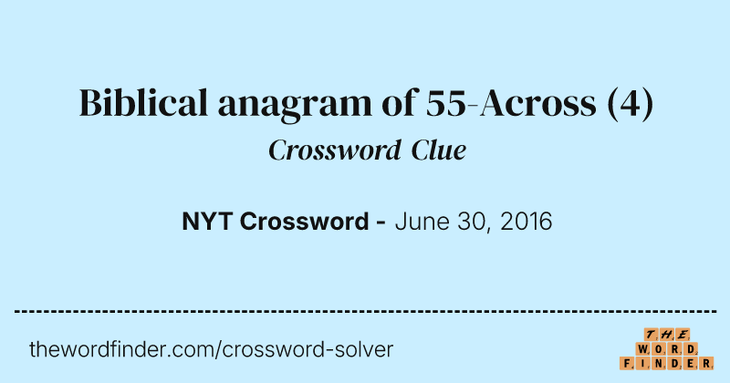 Biblical anagram of 55-Across crossword clue image