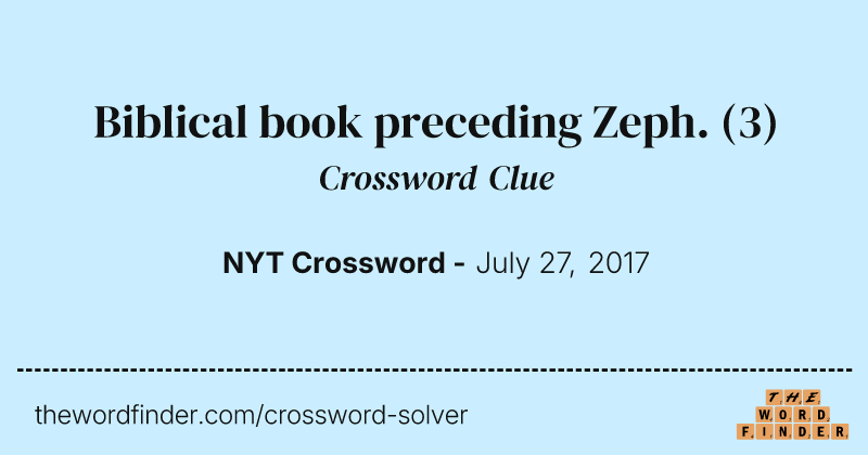 Biblical book preceding Zeph. crossword clue image