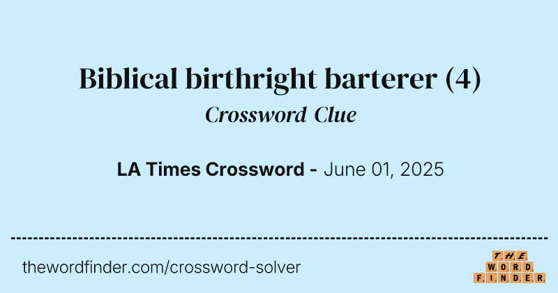 Biblical birthright barterer crossword clue image