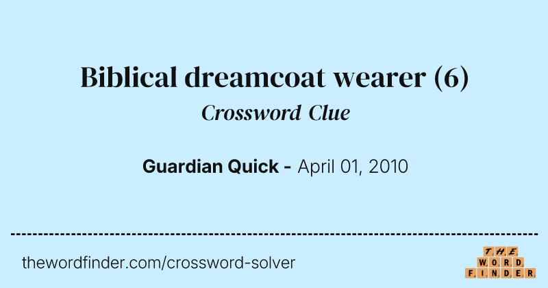Biblical dreamcoat wearer crossword clue image