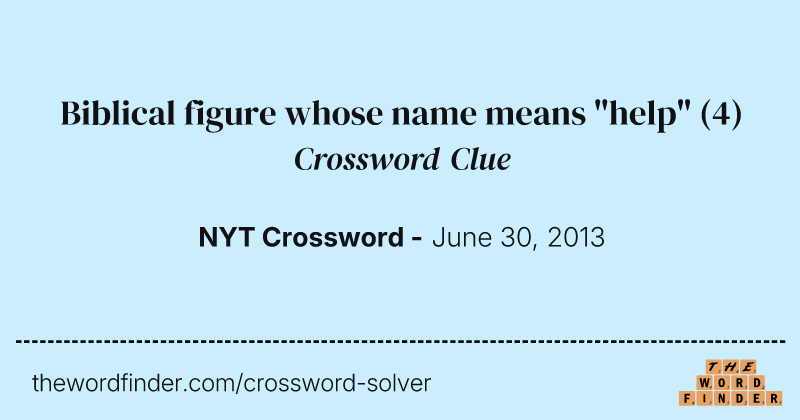 Biblical figure whose name means "help" crossword clue image