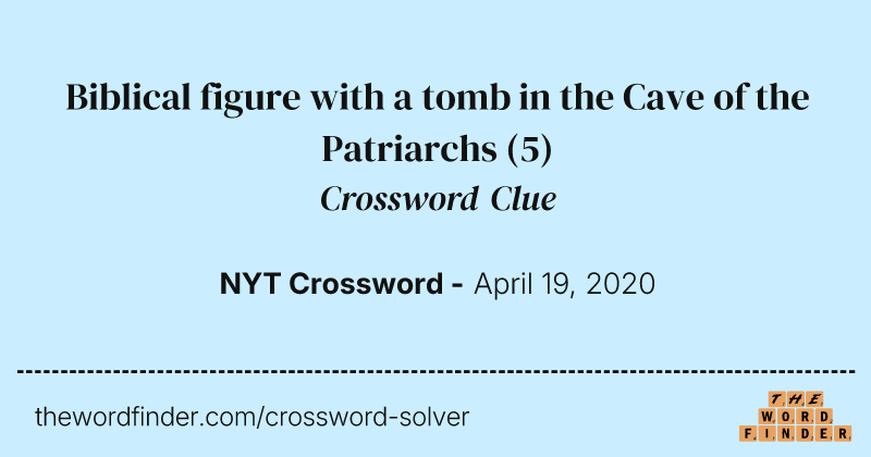 Biblical figure with a tomb in the Cave of the Patriarchs crossword clue image