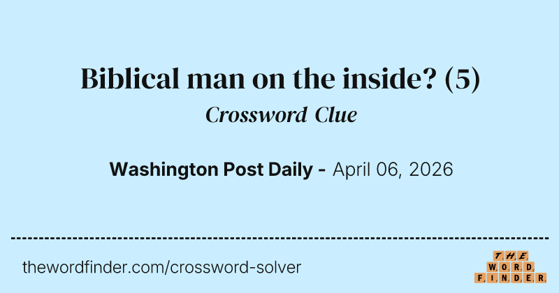 Biblical man on the inside? crossword clue image