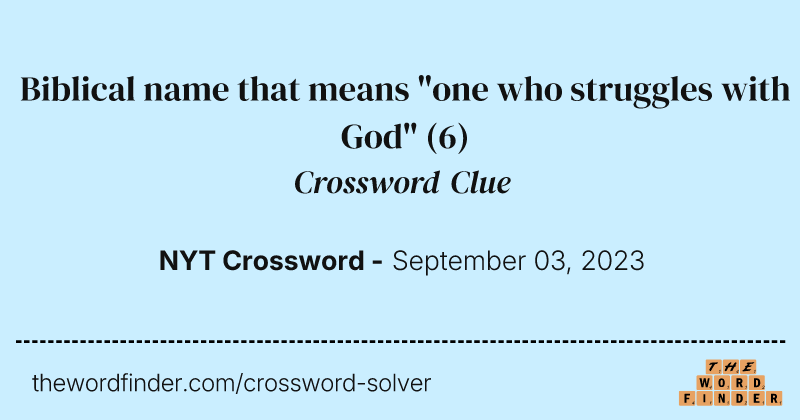 Biblical name that means "one who struggles with God" crossword clue image