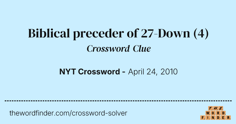 Biblical preceder of 27-Down crossword clue image