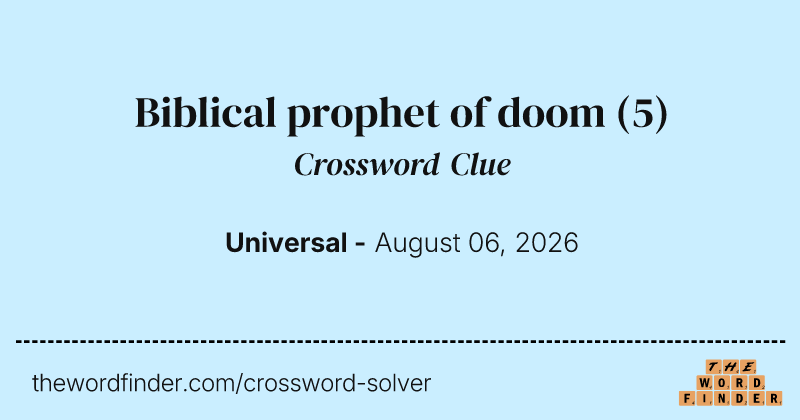Biblical prophet of doom crossword clue image