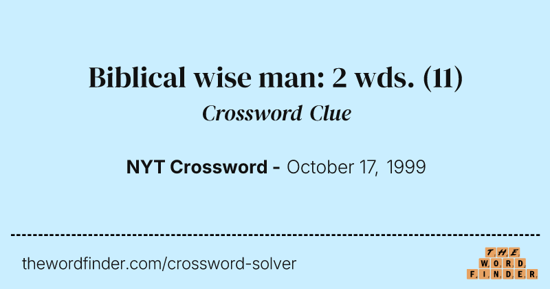Biblical wise man: 2 wds. crossword clue image
