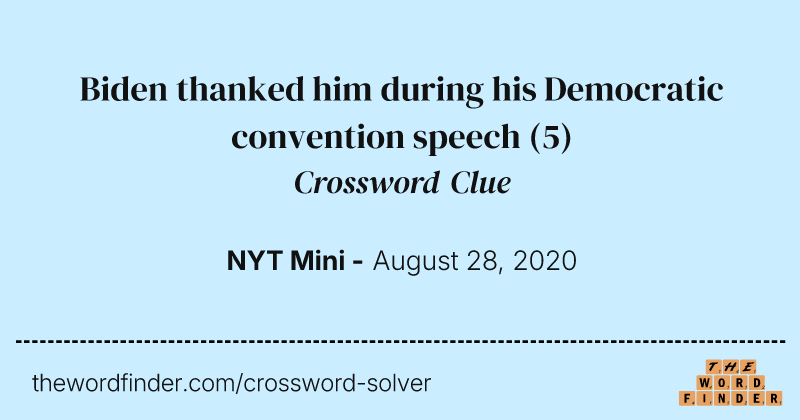 Biden thanked him during his Democratic convention speech crossword clue image