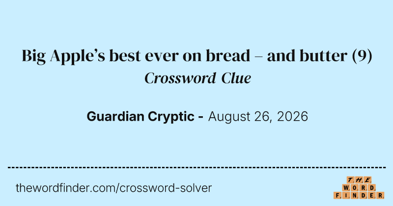 Big Apple’s best ever on bread – and butter crossword clue image