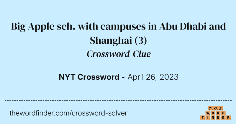 Big Apple sch. with campuses in Abu Dhabi and Shanghai crossword clue image