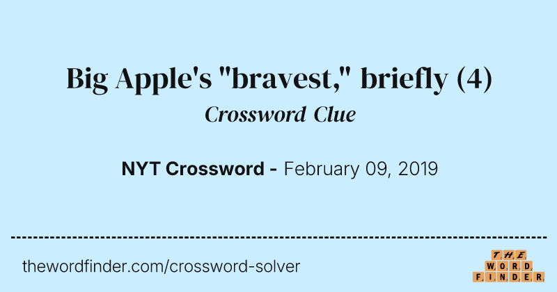 Big Apple's "bravest," briefly crossword clue image