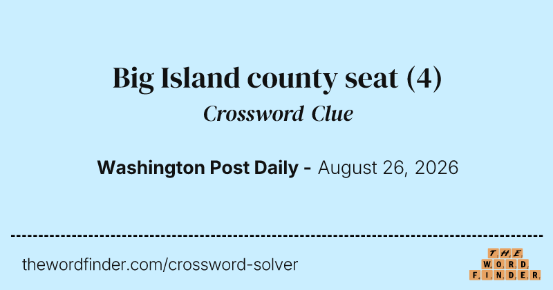 Big Island county seat crossword clue image