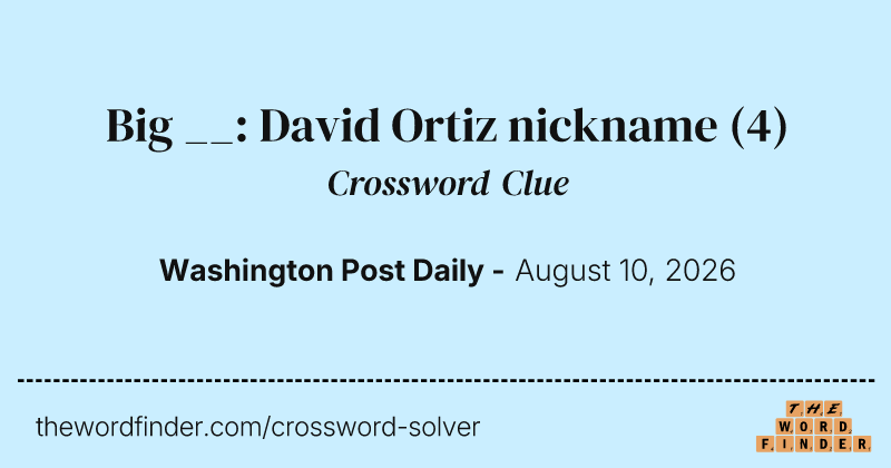 Big __: David Ortiz nickname crossword clue image
