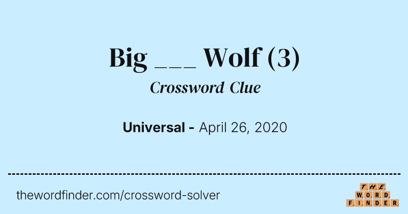 Big ___ Wolf crossword clue image