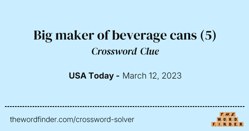 Big maker of beverage cans crossword clue image