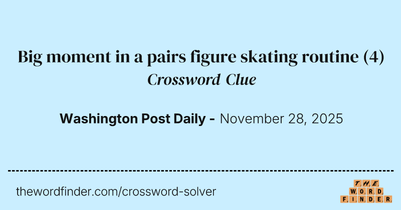 Big moment in a pairs figure skating routine crossword clue image