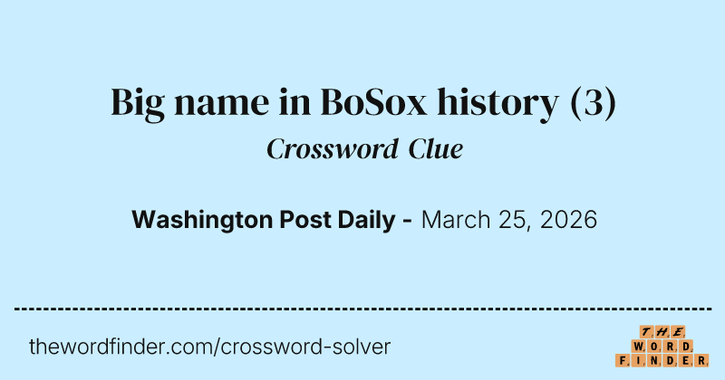 Big name in BoSox history crossword clue image