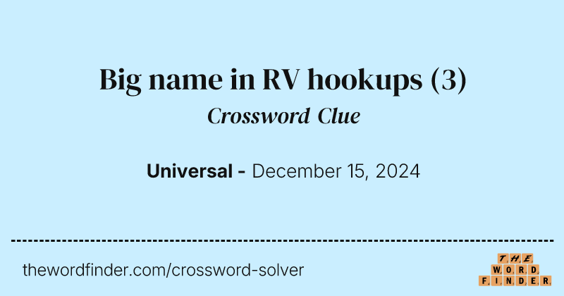 Big name in RV hookups crossword clue image