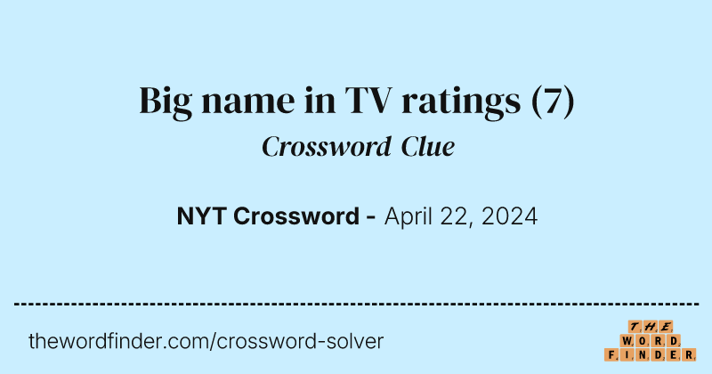Big name in TV ratings crossword clue image